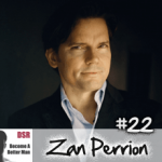 Ep. #22 Female Psychology and How to Understand Women with Zan Perrion