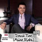 Ep. #19 Dating Asian Women: Attraction, Social and Cultural Differences with David Tian (Asian Rake)