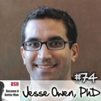 Ep. #74 Avoiding and Leaving the Wrong Relationships with Jesse Owen PhD