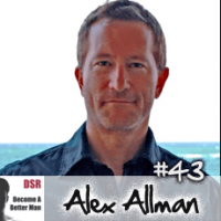 Ep. #43 Choosing Marriage and How to Make it Work with Alex Allman