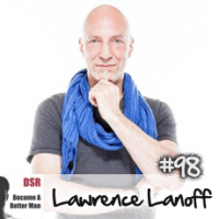 #98 The Mental Game of Sex with Lawrence Lanoff