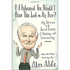 If I Understood You, Would I Have This Look on My Face?: My Adventures in the Art and Science of Relating and Communicating