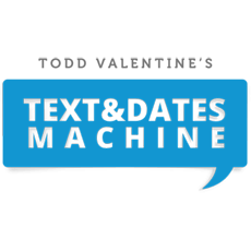 Text & Dates Machine