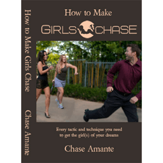 How to Make Girls Chase