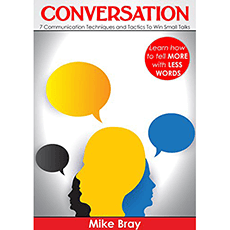 Conversation: 7 Communication Techniques and Tactics to Win Small Talks
