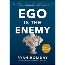 Ego Is The Enemy