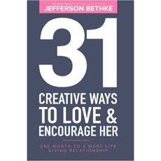 31 Creative Ways To Love & Encourage Her