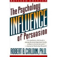 Influence: The Psychology of Persuasion Influence: The Psychology of Persuasion