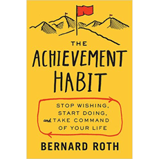 The Achievement Habit - Stop Wishing, Start Doing, and Take Command of Your Life