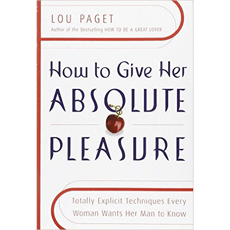 How to Give Her Absolute Pleasure