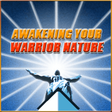 Awakening Your Warrior Nature