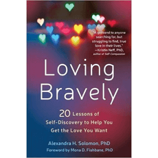 Loving Bravely: 20 Lessons of Self-Discovery to Help You Get the Love You Want