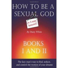 How to be a Sexual God In 3 Easy Lessons