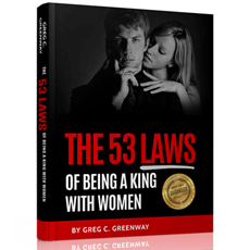 The 53 Laws of Being a King with Women
