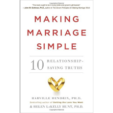 Making Marriage Simple: Ten Relationship-Saving Truths