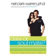 Date or Soul Mate?: How to Know if Someone is Worth Pursuing in Two Dates or Less