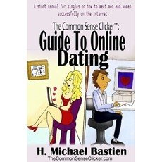 The Common Sense Clicker Guide to Online Dating