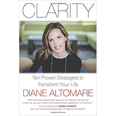 Clarity - Ten Proven Strategies to Transform Your Life
