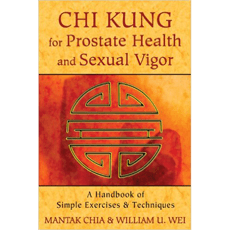 Chi Kung for Prostate Health and Sexual Vigor