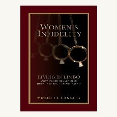 Women's Infidelity: Living In Limbo Women's Infidelity: Living In Limbo