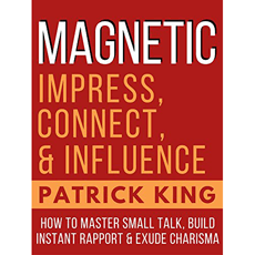 MAGNETIC: Impress, Connect, and Influence