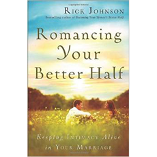 Romancing Your Better Half: Keeping Intimacy Alive in Your Marriage