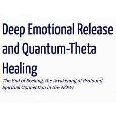 Deep Emotional Release Bodywork and Quantum Healing