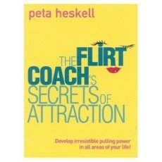The Flirt Coach's Secrets of Attraction