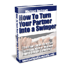 How To Turn Your Partner Into A Swinger