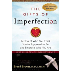 The Gifts of Imperfection