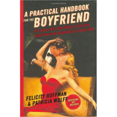 A Practical Handbook for the Boyfriend