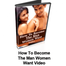 How To Become the Man Women Want