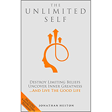 The Unlimited Self: Destroy Limiting Beliefs, Uncover Inner Greatness, and Live the Good Life