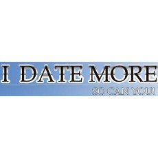 I Date More