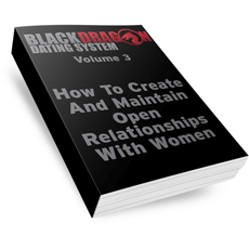 How To Create And Maintain Open Relationships With Women
