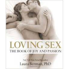 Loving Sex: The Book of Joy and Passion