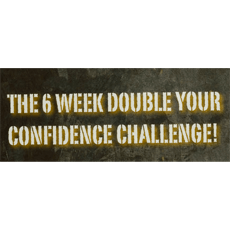 6 Week Double Your Confidence Challenge