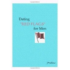 Dating Red Flags: for Men