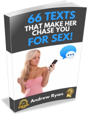 66 Texts That Make Her Chase You For Sex