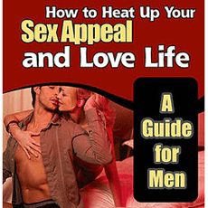 How to Increase Your Sex Appeal and Heat Up Your Love Life