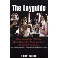 The Layguide: How to Seduce Women More Beautiful Than You Ever Dreamed Possible No Matter What You..