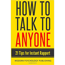 How to Talk to Anyone: 21 Tips for Instant Rapport