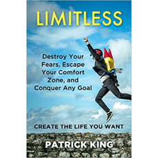 Limitless - Destroy Your Fears, Escape Your Comfort Zone, and Conquer Any Goal