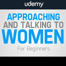 Approaching and Talking to Women: For Beginners