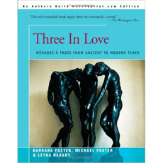 Three in Love: Menages a Trois from Ancient to Modern Times