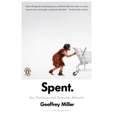 Spent: Sex, Evolution, and Consumer Behavior