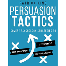 Persuasion Tactics: Covert Psychology Strategies